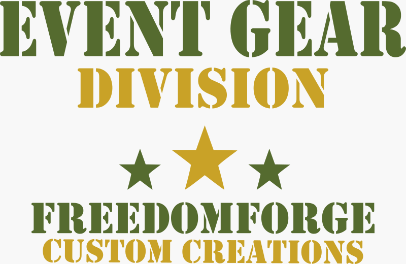 Event Gear Division - Freedomforge Custom Creations